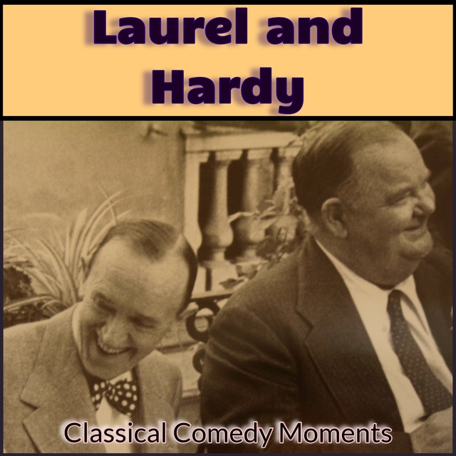 Couverture de Laurel and Hardy - Classical Comedy Moments