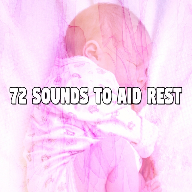 72 Sounds to Aid Rest