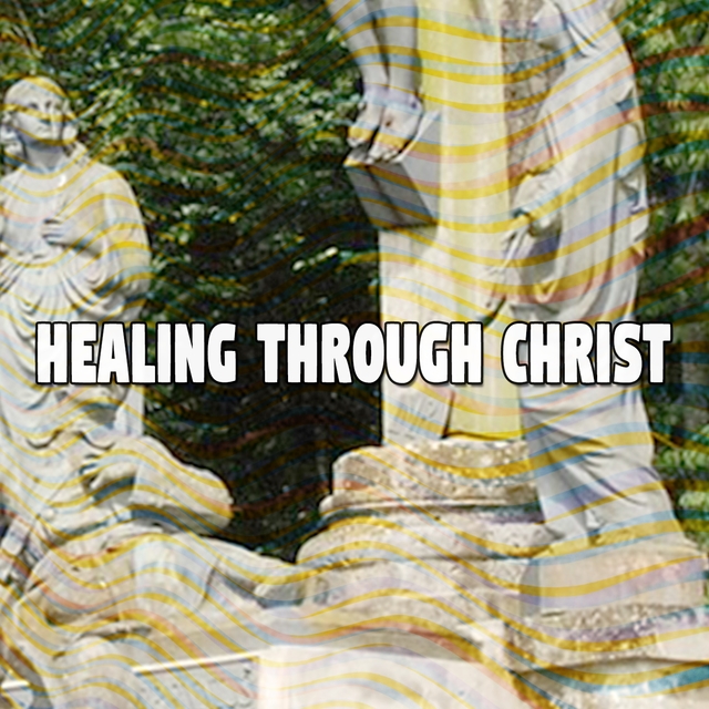 Healing Through Christ