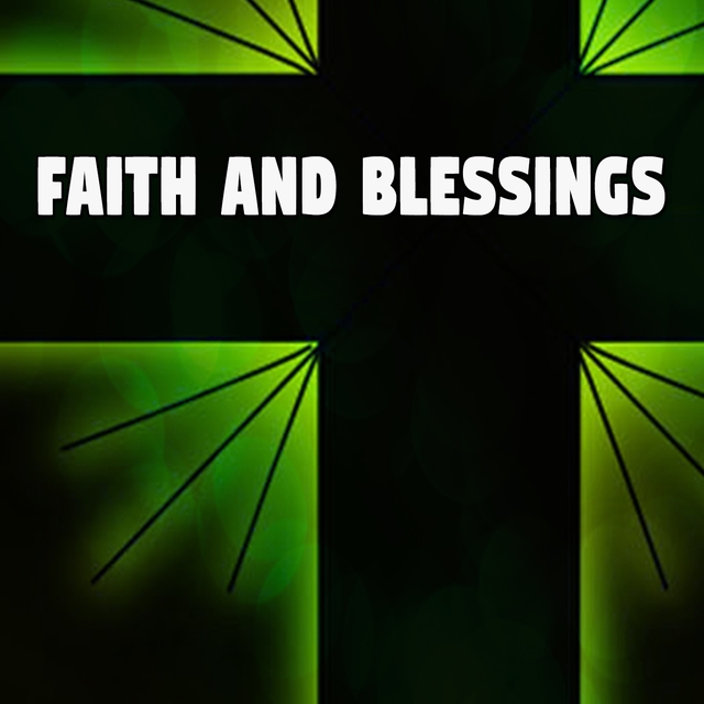 Faith and Blessings