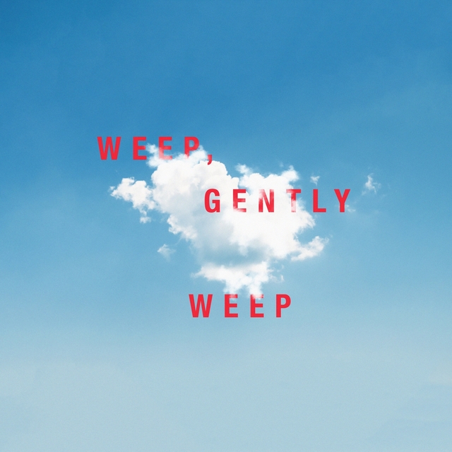 Couverture de Weep, Gently Weep