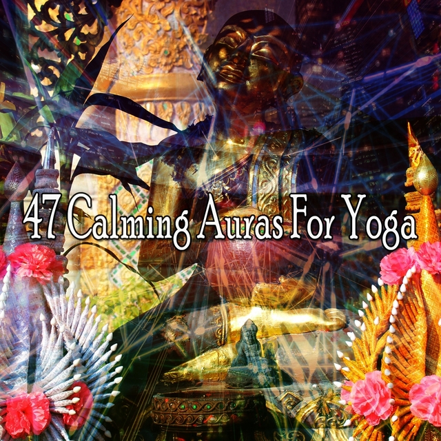 Couverture de 47 Calming Auras for Yoga