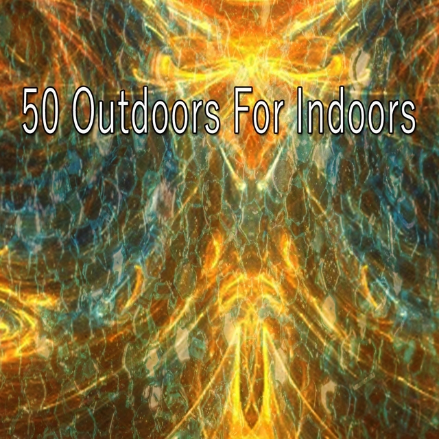 50 Outdoors for Indoors