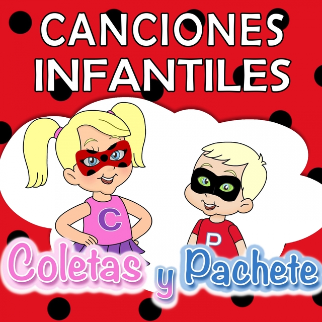 Couverture de Canciones Infantiles: Coletas y Pachete