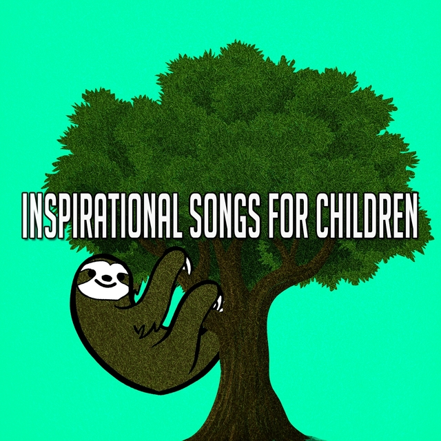 Inspirational Songs for Children