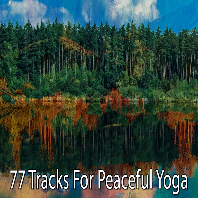 Couverture de 77 Tracks for Peaceful Yoga