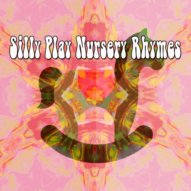 Silly Play Nursery Rhymes