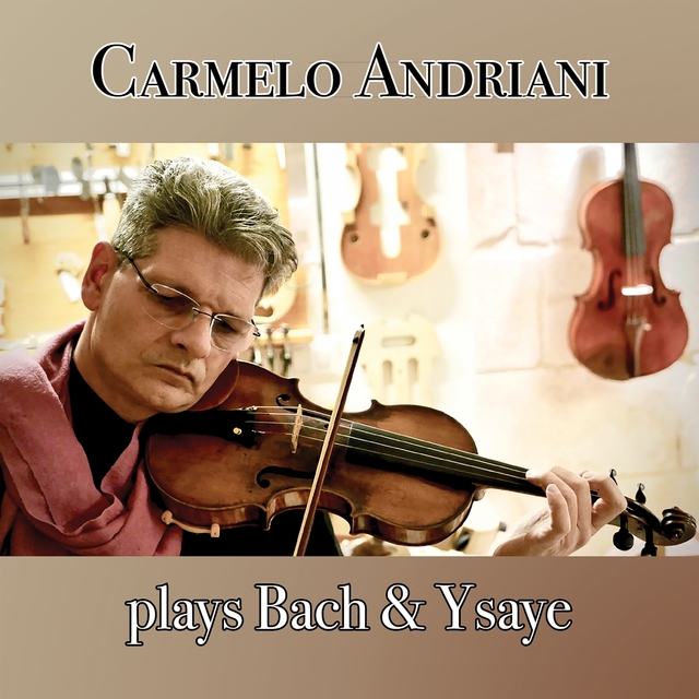 Couverture de Carmelo Andriani Plays Bach & Ysaye