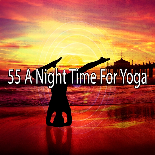 Couverture de 55 A Night Time for Yoga