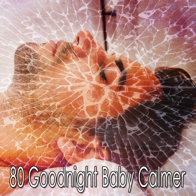 80 Goodnight Baby Calmer