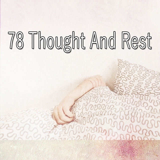 78 Thought and Rest