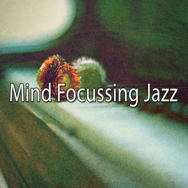 Mind Focussing Jazz