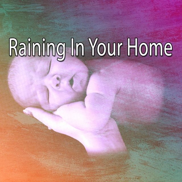 Raining in Your Home