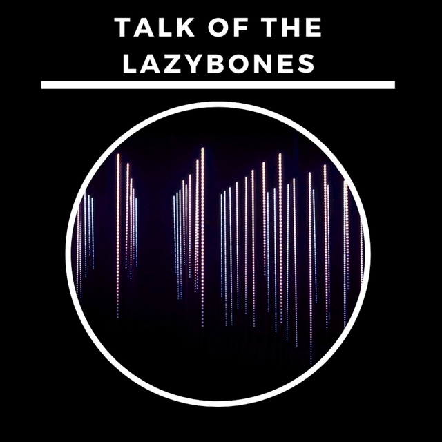 Couverture de Talk of the Lazybones