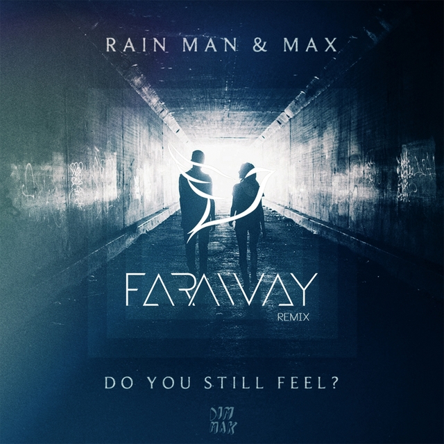 Couverture de Rain Man ft. MAX - Do You Still Feel Remix (Far Away Remix)