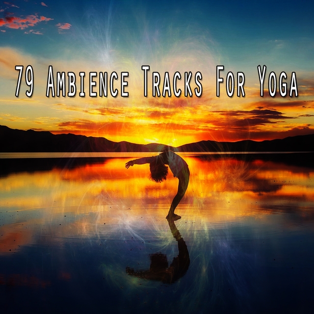 Couverture de 79 Ambience Tracks for Yoga