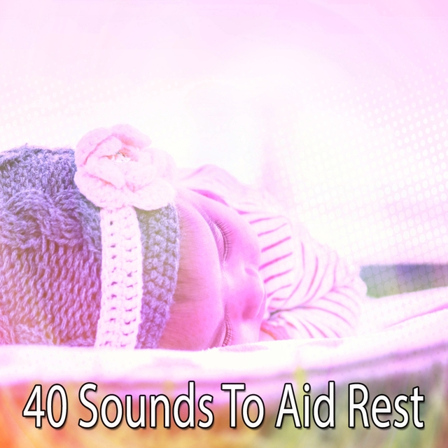 40 Sounds to Aid Rest