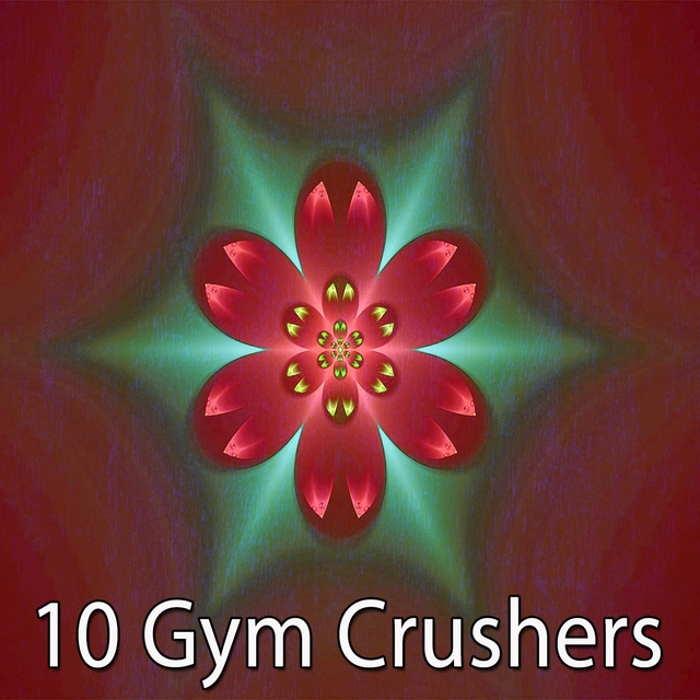 10 Gym Crushers