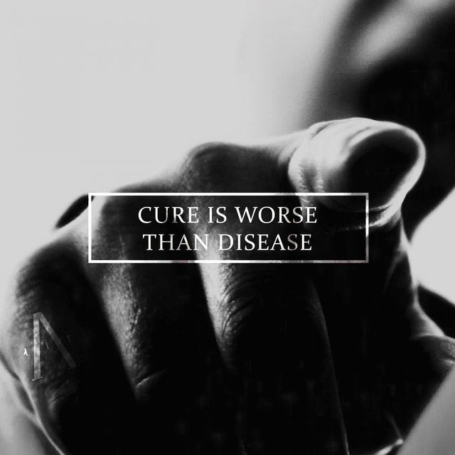 Cure Is Worse Than Disease