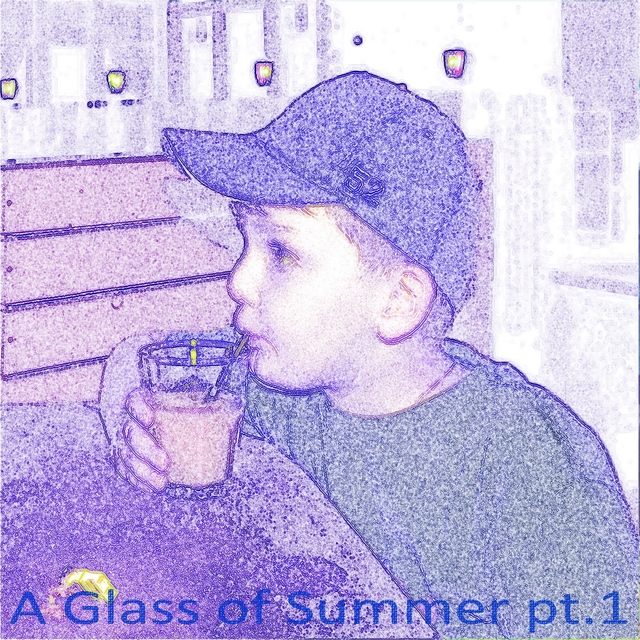 Couverture de A Glass of Summer, Pt. 1