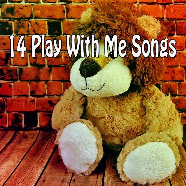 14 Play with Me Songs