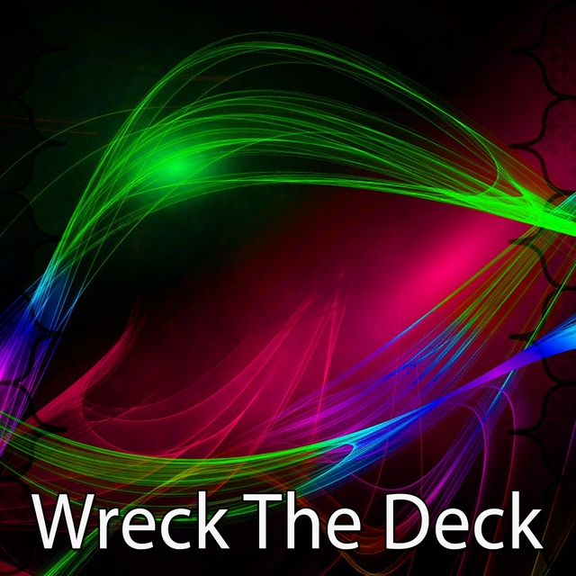 Wreck the Deck