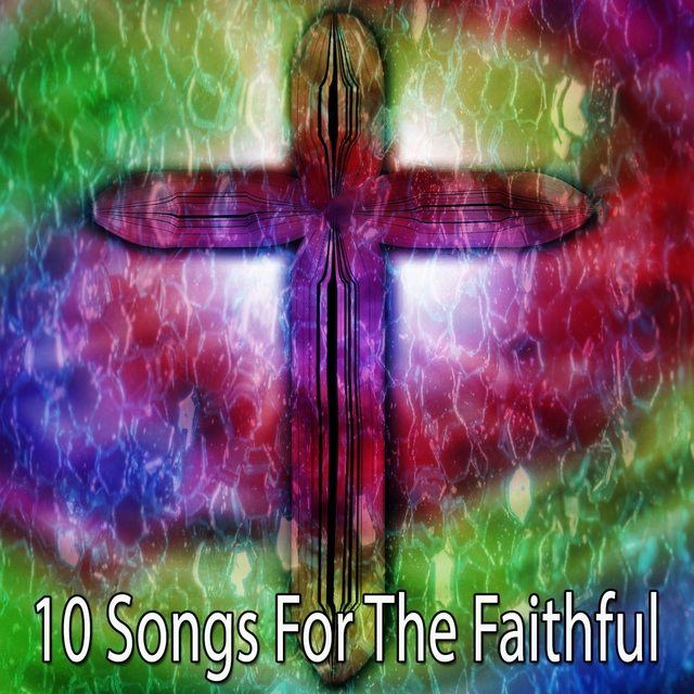 10 Songs for the Faithful