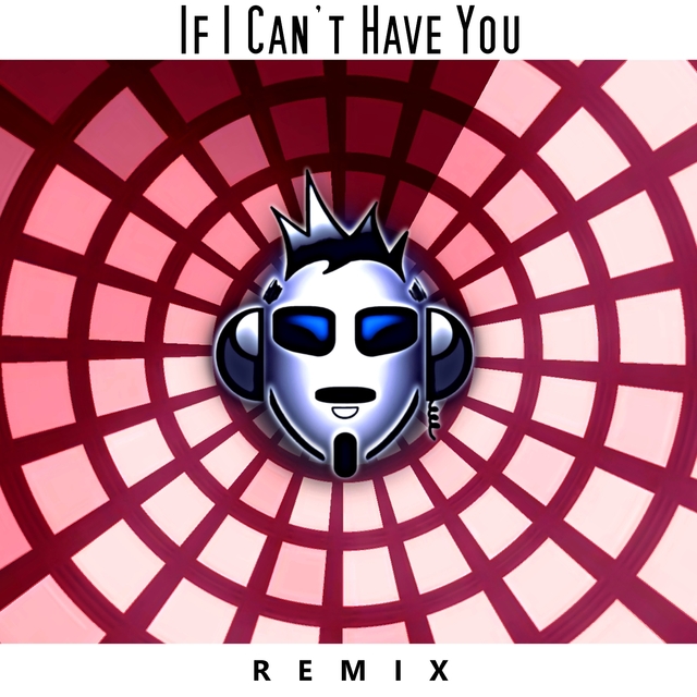 Couverture de If I Can't Have You