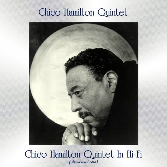 Chico Hamilton Quintet In Hi-Fi