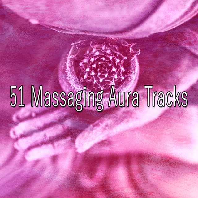 51 Massaging Aura Tracks