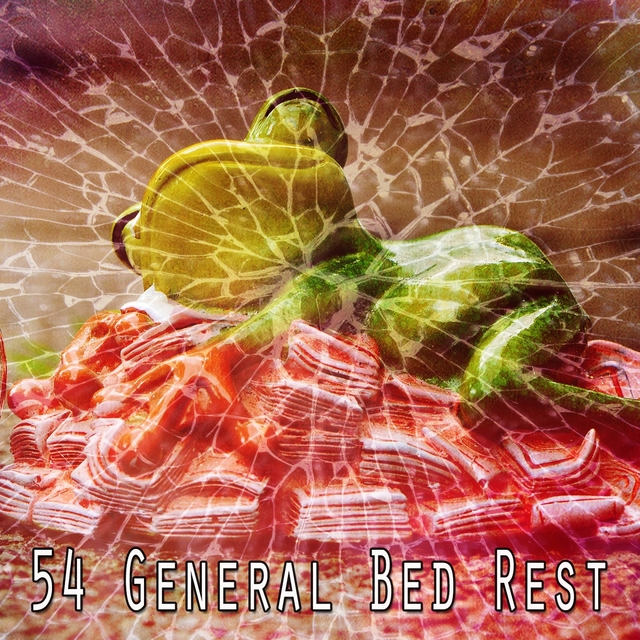 54 General Bed Rest