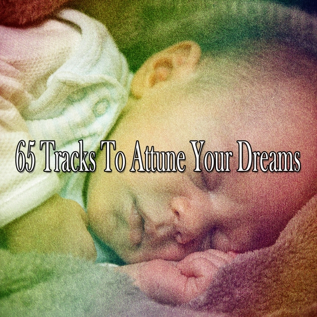 65 Tracks to Attune Your Dreams