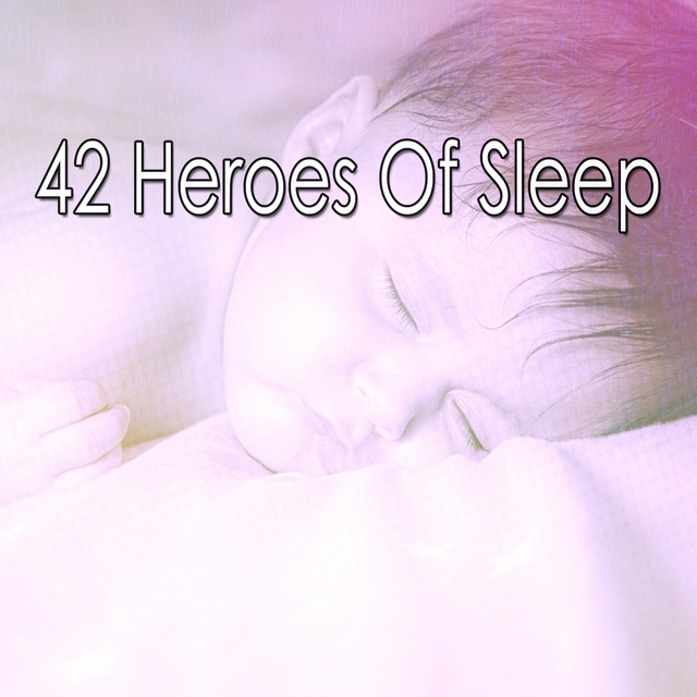 42 Heroes of Sleep