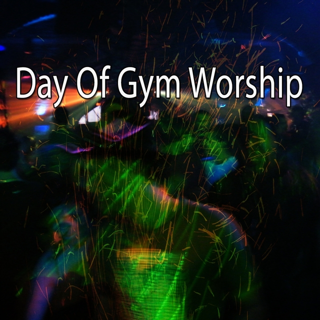 Day of Gym Worship