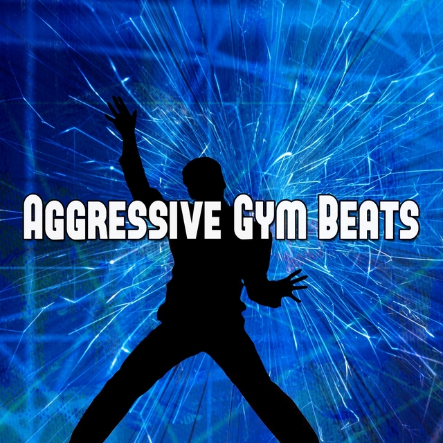 Aggressive Gym Beats