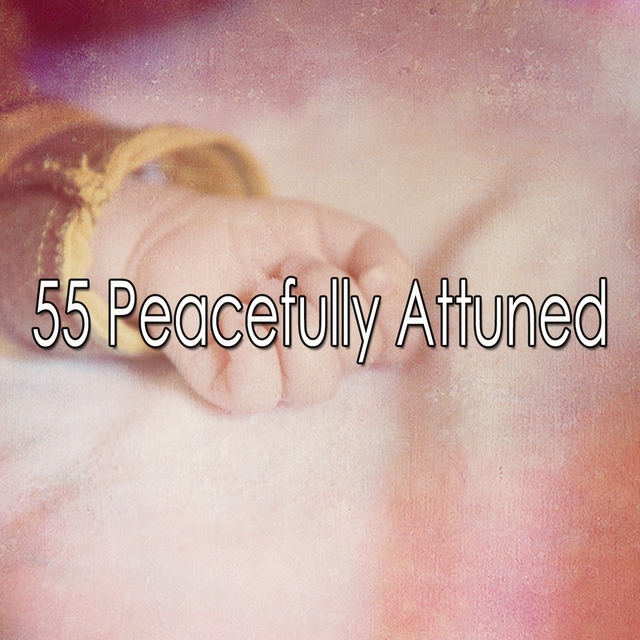 Couverture de 55 Peacefully Attuned