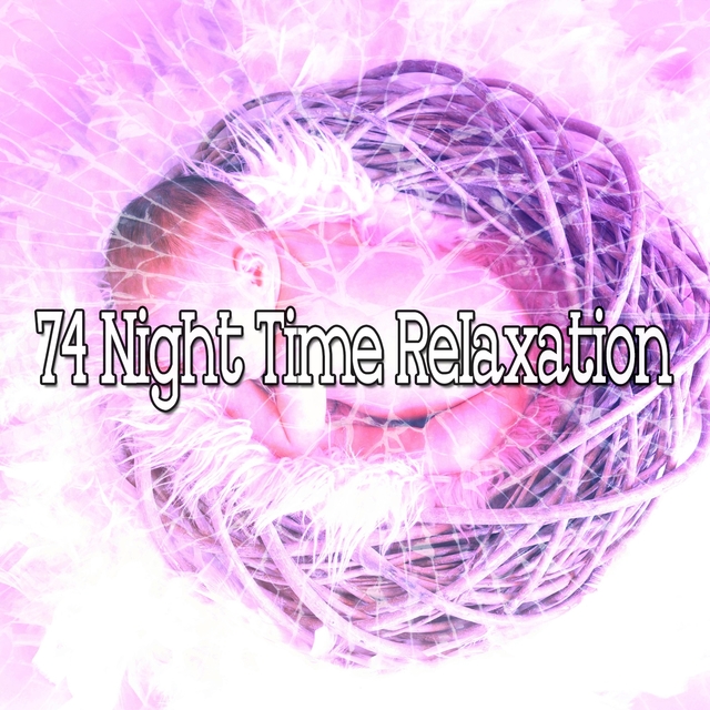 74 Night Time Relaxation