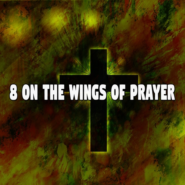 Couverture de 8 On the Wings of Prayer