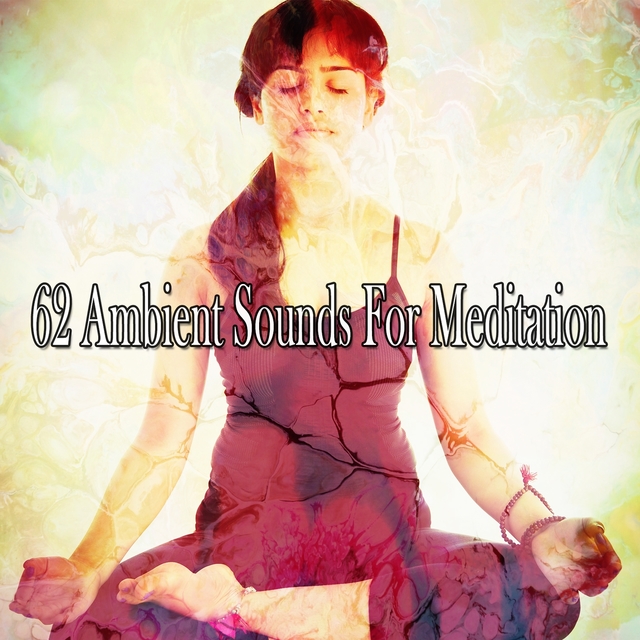 Couverture de 62 Ambient Sounds for Meditation