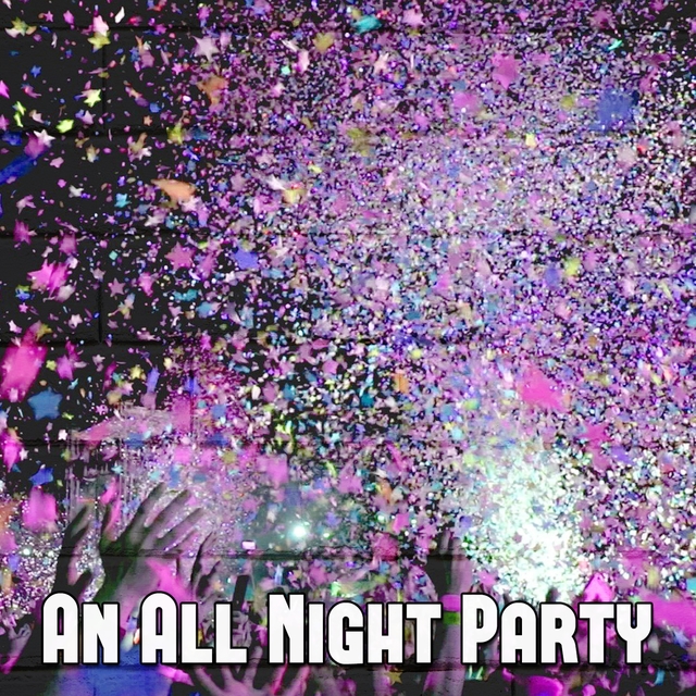 An All Night Party