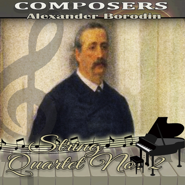 Couverture de Alexander Borodin: Composers. String Quartet No. 2