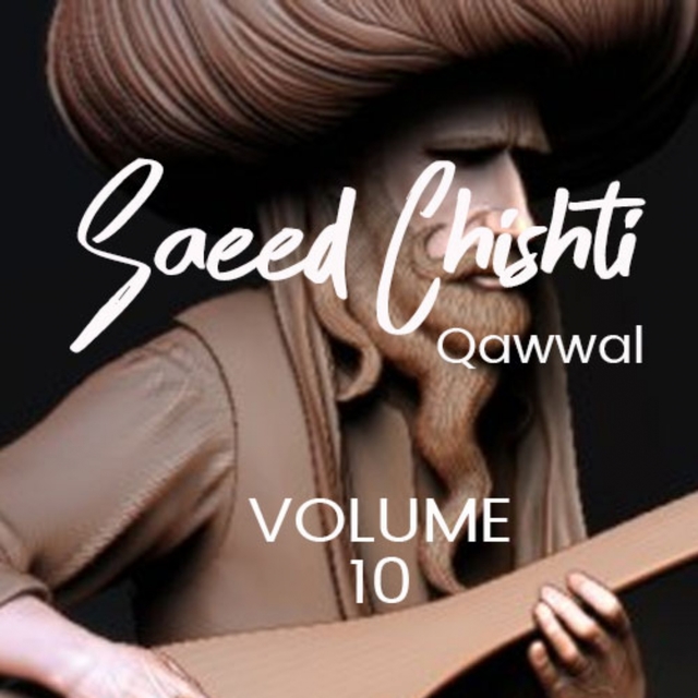 Couverture de Saeed Chishti Qawwal, Vol. 10