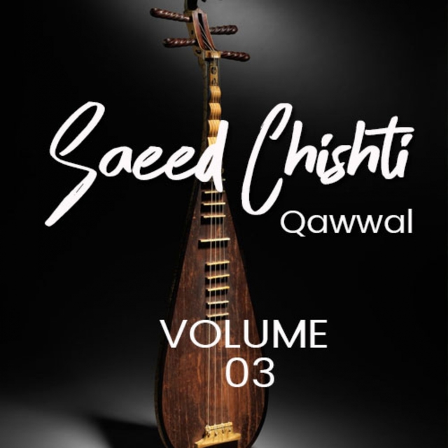 Saeed Chishti Qawwal, Vol. 3