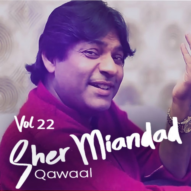 Couverture de Sher Miandad Khan Qawwal, Vol. 22