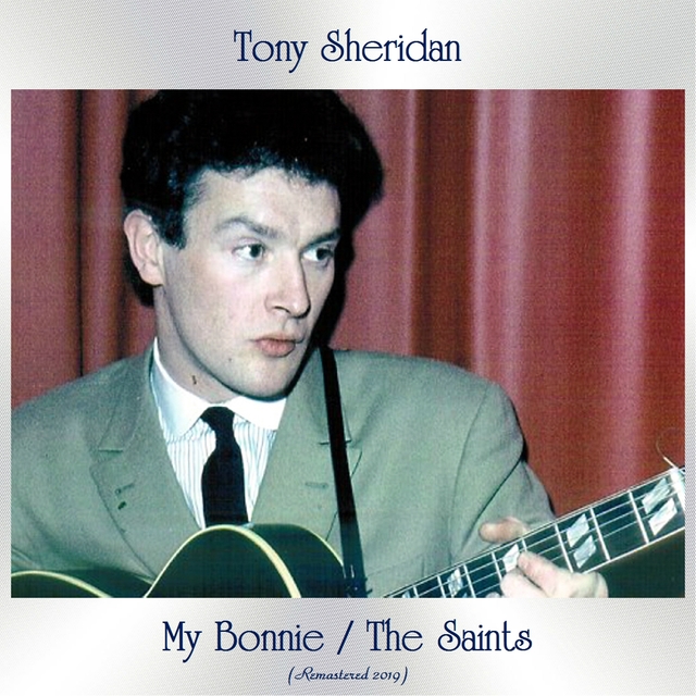 My Bonnie / The Saints