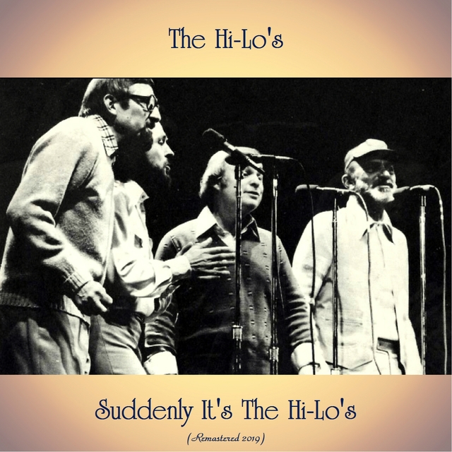 Suddenly It's The Hi-Lo's