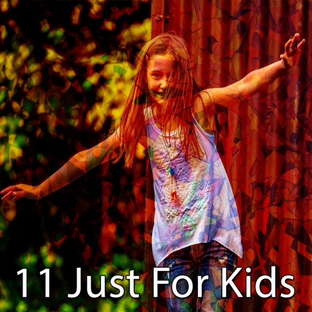 11 Just for Kids