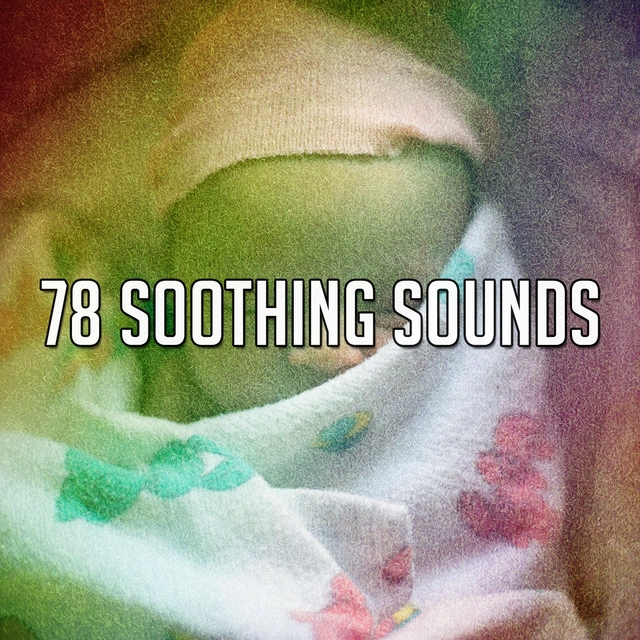 78 Soothing Sounds