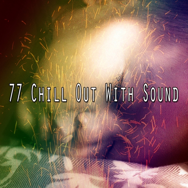 77 Chill out with Sound