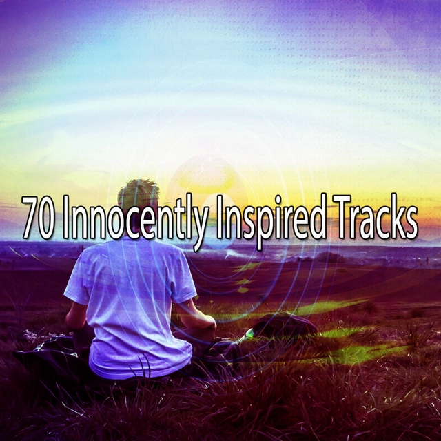 70 Innocently Inspired Tracks